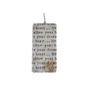 Dog Tag Pendant " Follow Your Heart"
