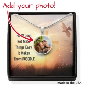 Faith makes things possible- Photo Circle Necklace