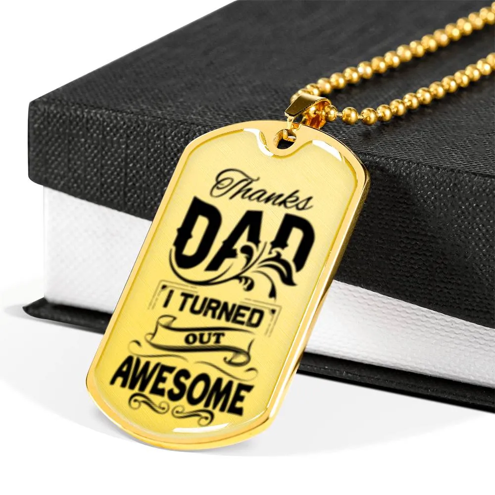 I turned out awesome.