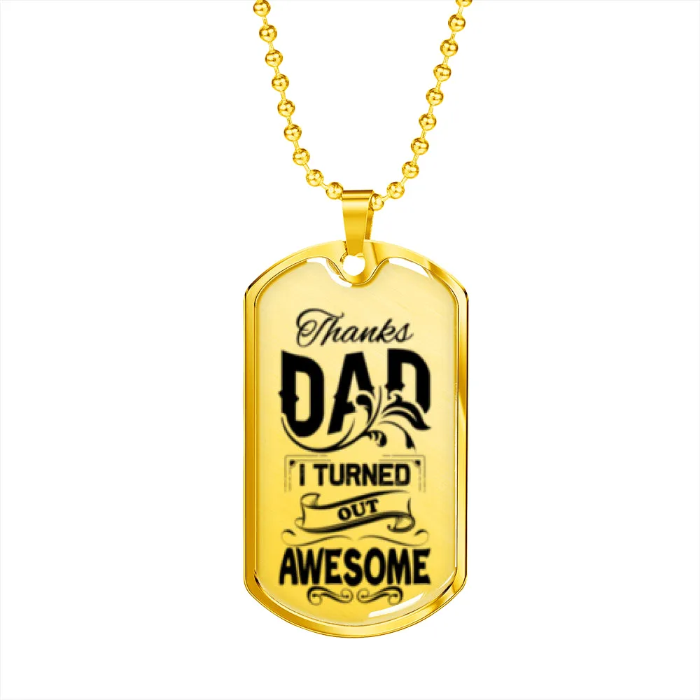 I turned out awesome.