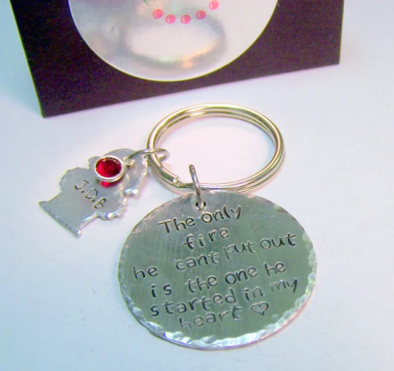 The only fire he can't put out is the one in my heart,  fire fighter wife gift, custom personalized hand stamped keychain