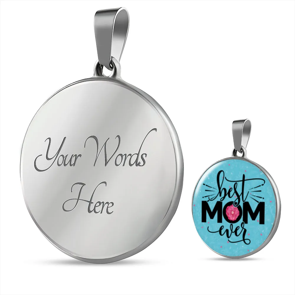 To The Best Mom Ever-Circle Necklace