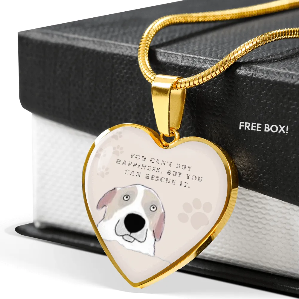 You Can't Buy Happiness But You Can Rescue It Heart Necklace