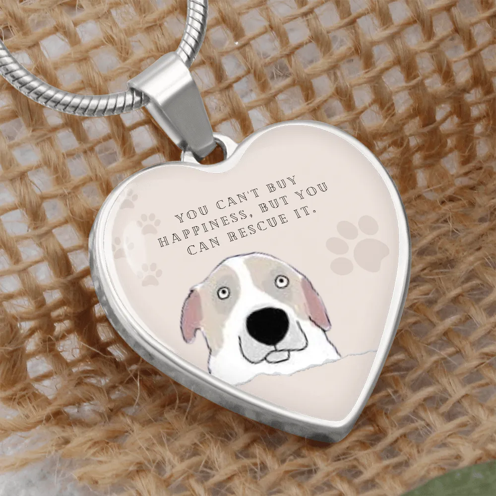 You Can't Buy Happiness But You Can Rescue It Heart Necklace