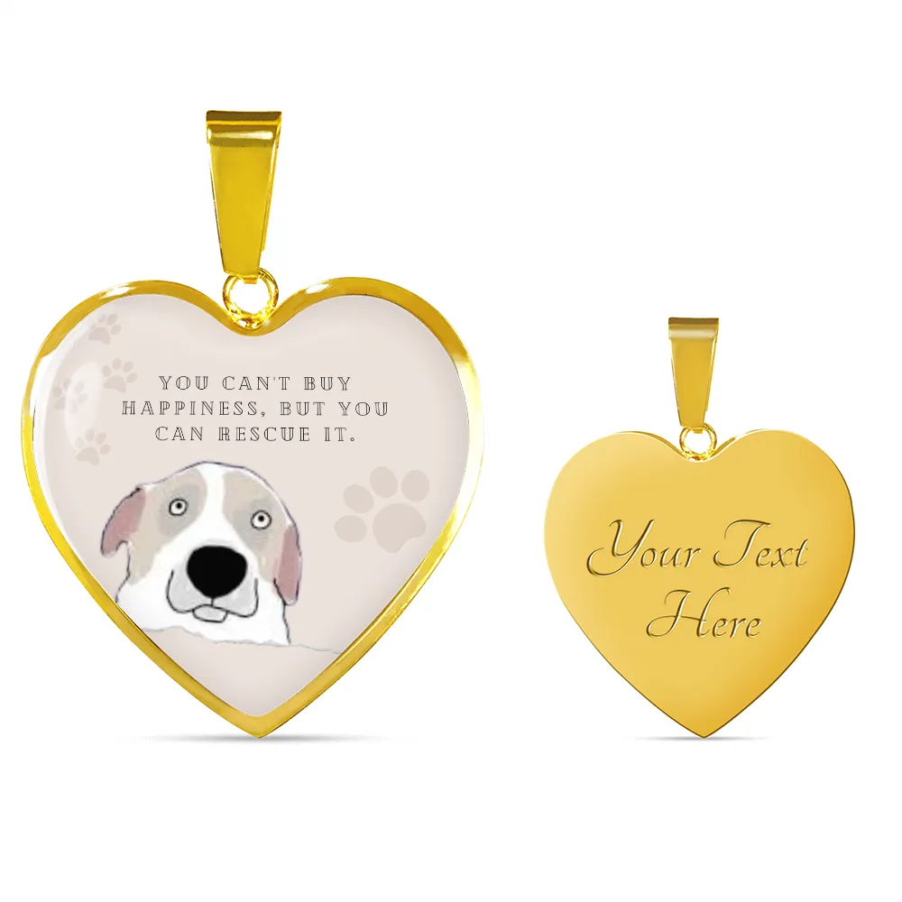 You Can't Buy Happiness But You Can Rescue It Heart Necklace