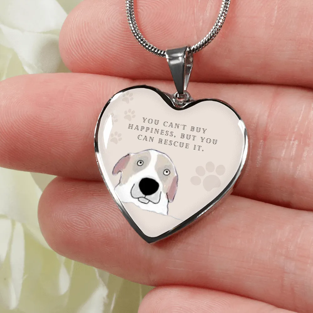 You Can't Buy Happiness But You Can Rescue It Heart Necklace