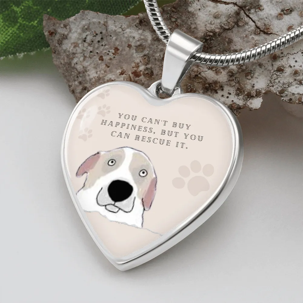 You Can't Buy Happiness But You Can Rescue It Heart Necklace